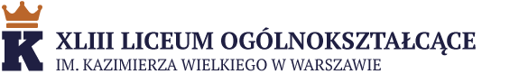 XLIII Liceum Ogónokształcące im. Kazimierza Wielkiego w Warszawe