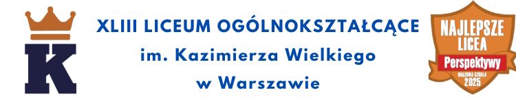 XLIII Liceum Ogólnokształcące im. Kazimierza Wielkiego w Warszawie