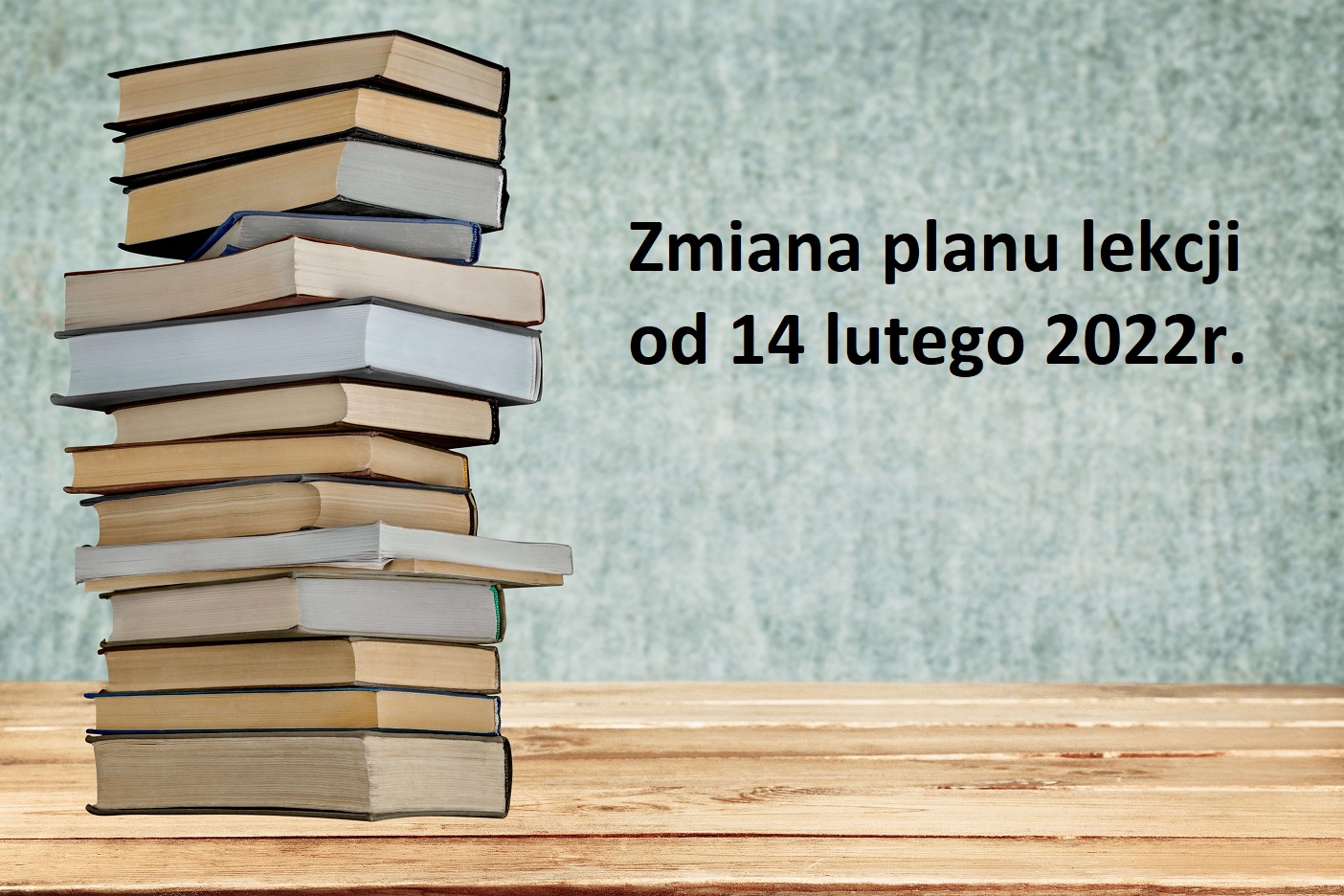 Zmiana planu lekcji od 14.02.2022